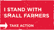 Take action: I stand with Small Farmers.